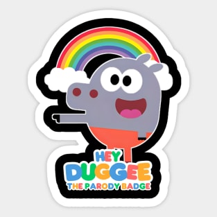 hey dugge Sticker